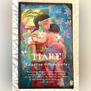 TIARE (MATERENA MAHI TRILOGY by Célestine Hitiura Vaite paperback book 1